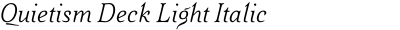 Quietism Deck Light Italic